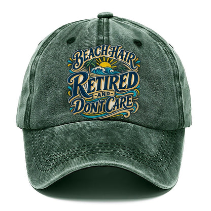 Beach Hair Retired And Don T Care Retired Living Classic Cap – Forest Mist