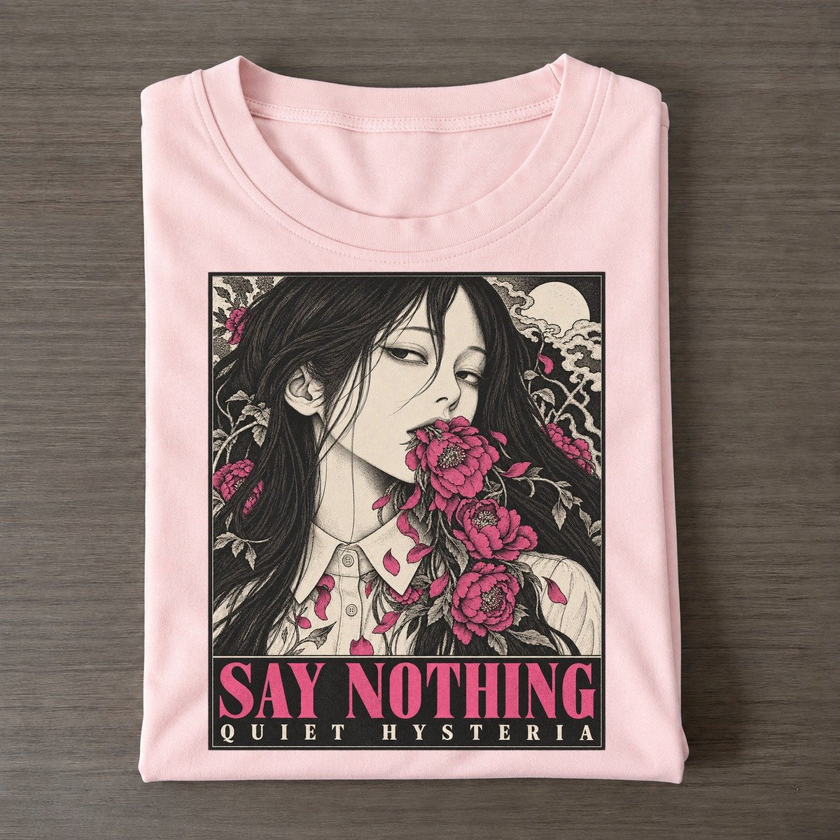 Say Nothing Quiet Hysteria Classic T-shirt – Pink