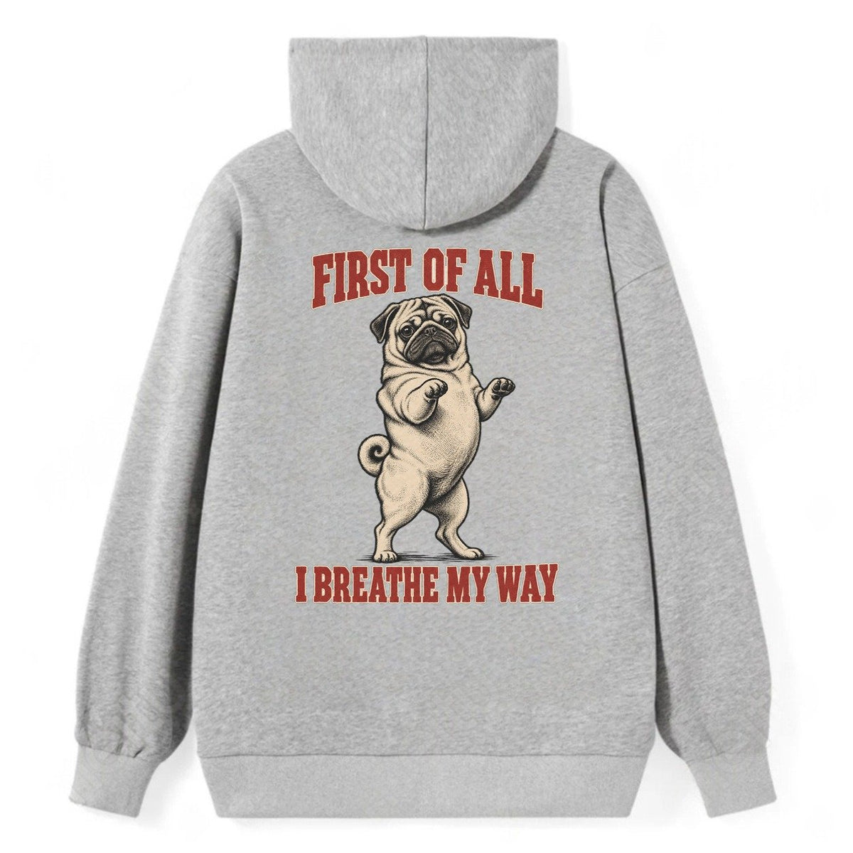 Pug Dog Declarations Classic Pullover Hoodie – Grey
