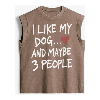 I Like My Dog And Maybe 3 People Vintage Washed Tank – Brown