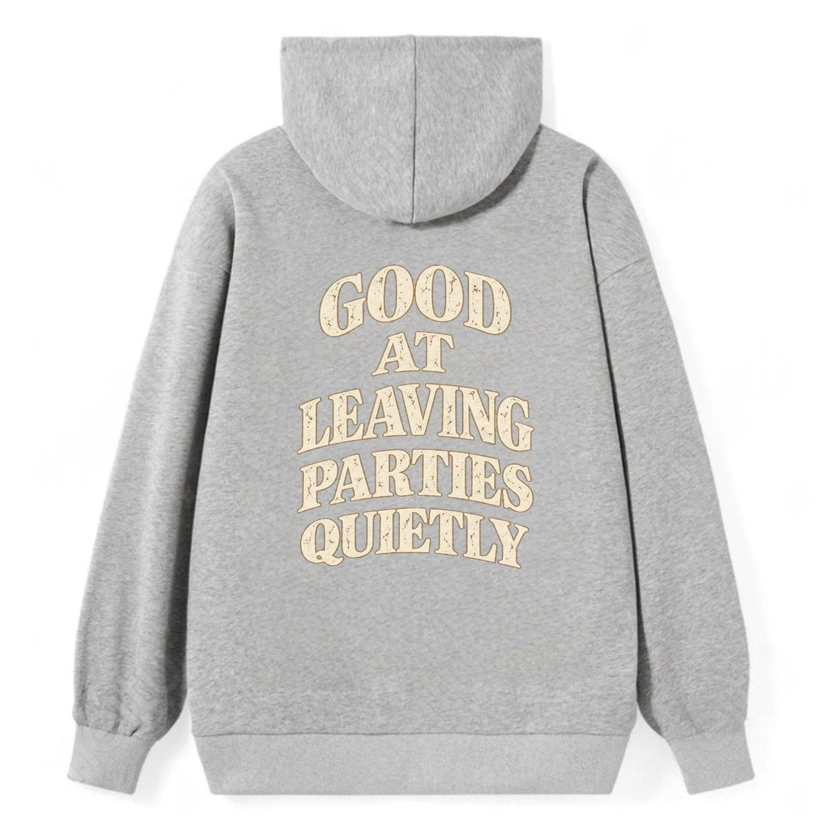Good At Leaving Parties Quietly Quiet Statements Classic Pullover Hoodie – Grey