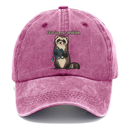 This Is Your Problem Strongly Worded Classic Cap – Dusty Rose