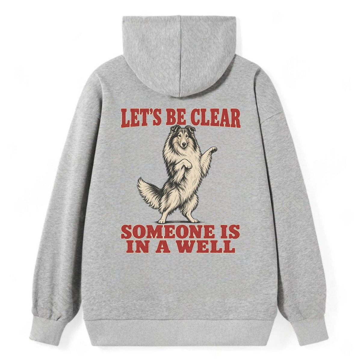 Rough Collie Dog Declarations Classic Pullover Hoodie – Grey