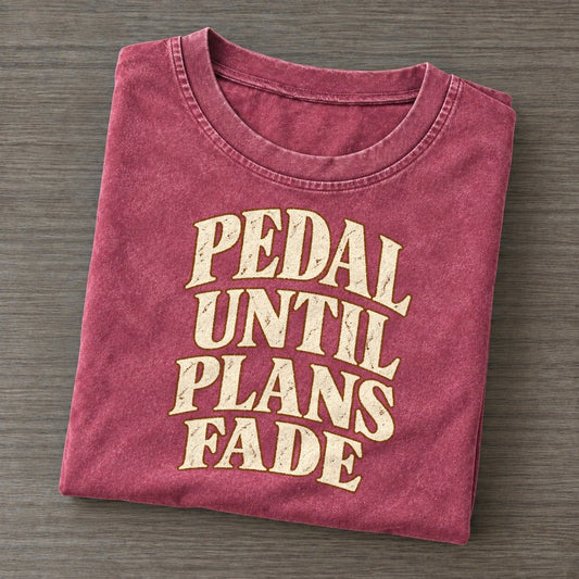 Pedal Until Plans Fade Pastimes Companions Vintage T-shirt – Raspberry