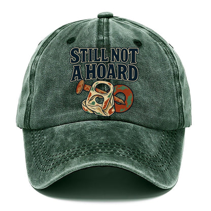 Still Not A Hoard Treasure Hunting Classic Cap – Forest Mist