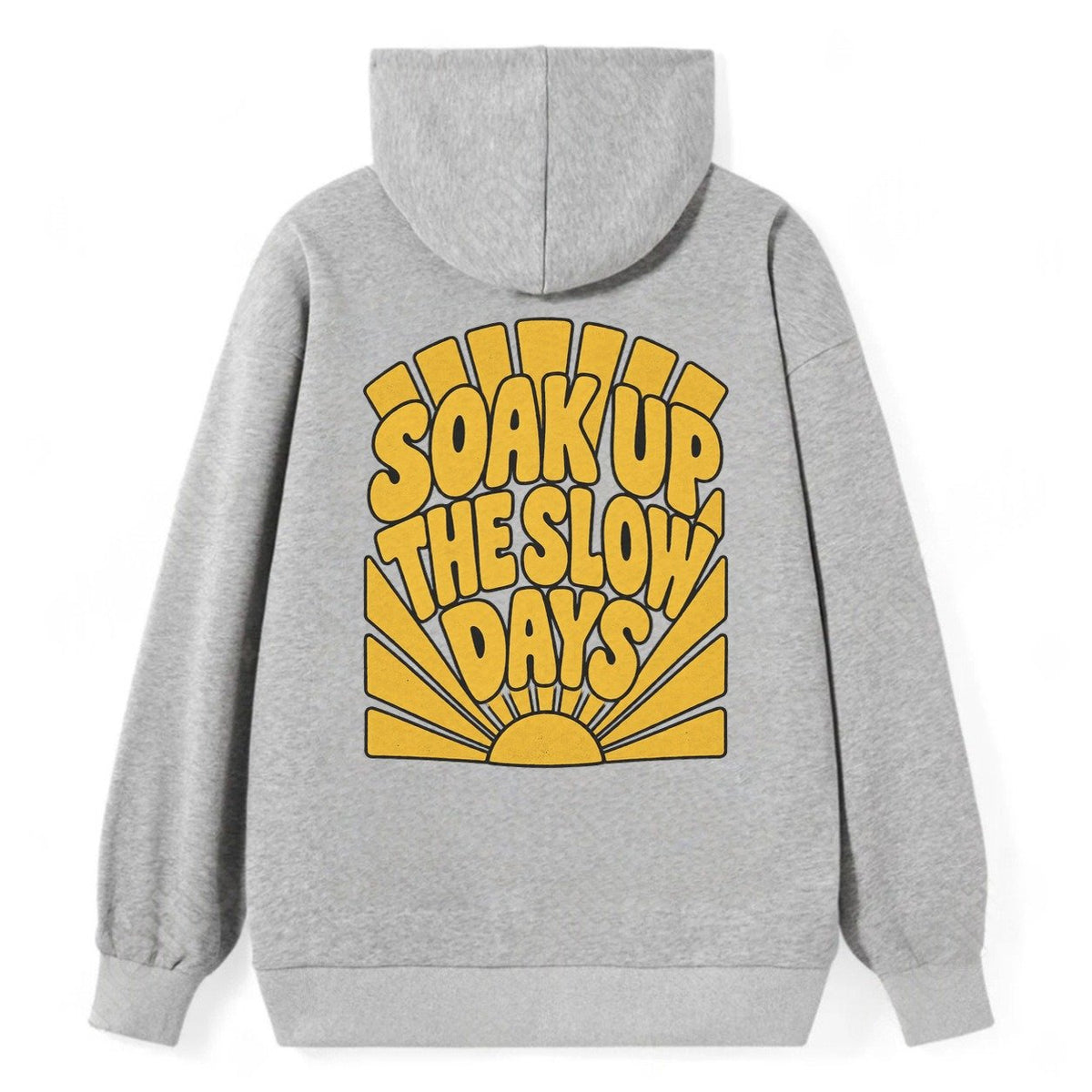 Soak Up The Slow Days Sunburst Sayings Classic Pullover Hoodie – Grey