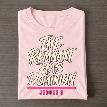 The Remnant Has Dominion Daughters Of Deborah Classic T-shirt – Pink