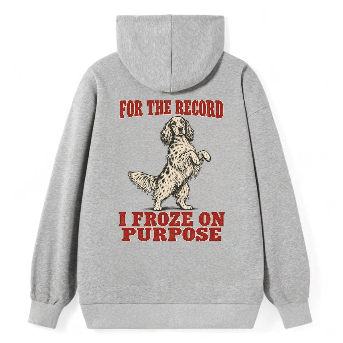 English Setter Dog Declarations Classic Pullover Hoodie – Grey