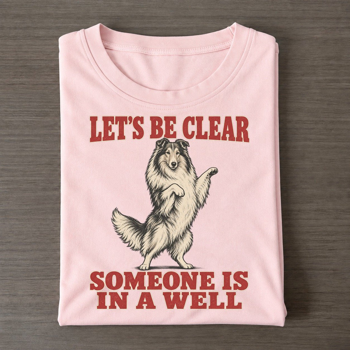 Rough Collie Dog Declarations Classic T-shirt – Pink