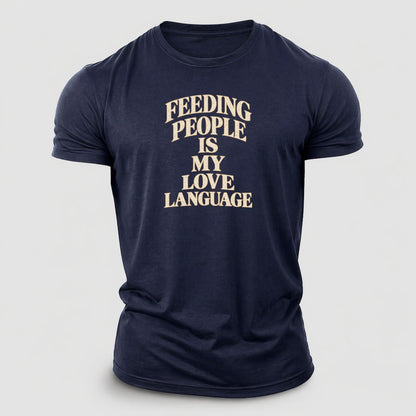Feeding People Is My Love Language Quiet Statements Cotton T-Shirt – Navy