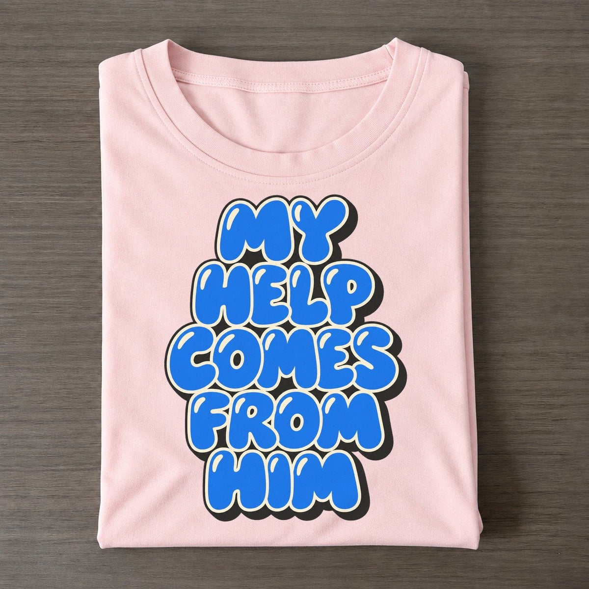 My Help Comes From Him Sunday Puff Classic T-shirt – Pink