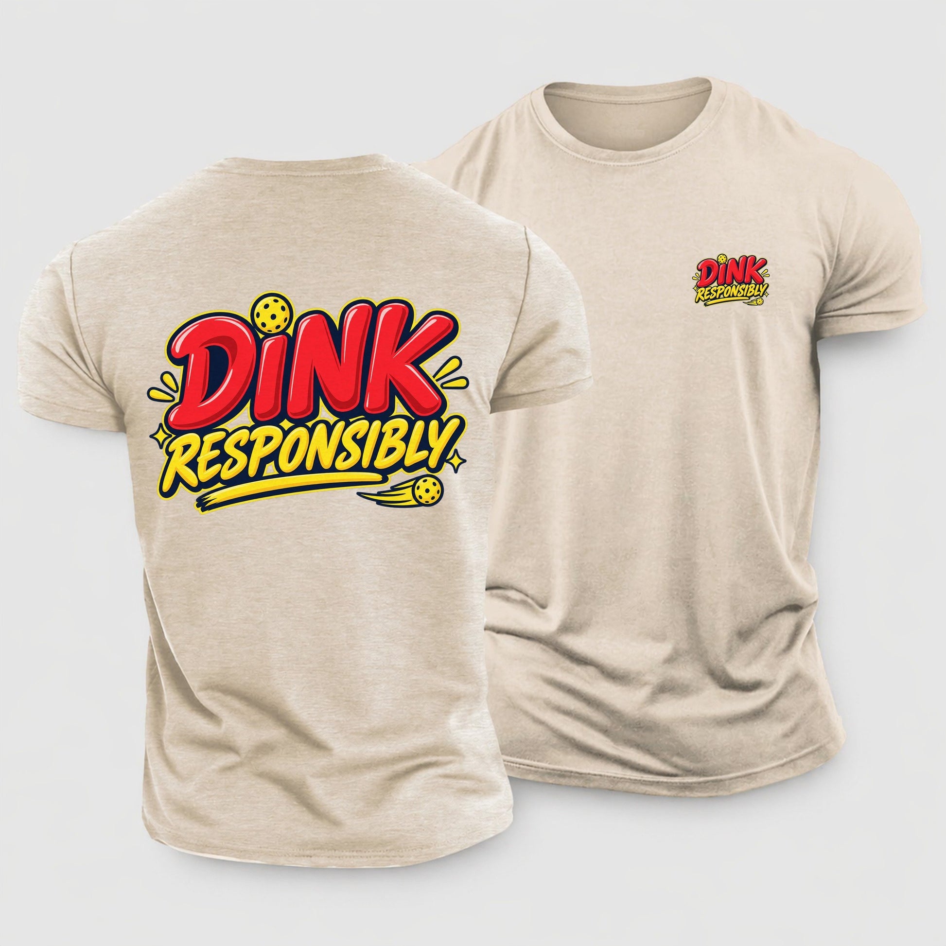 Dink Responsibly Pickleball Life Cotton T-Shirt – Sand