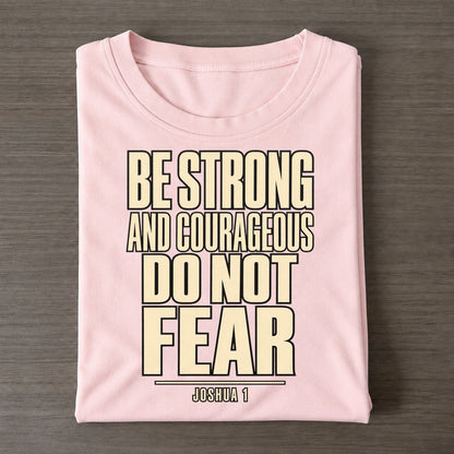 Be Strong And Courageous Plain Gospel Classic T-shirt – Pink