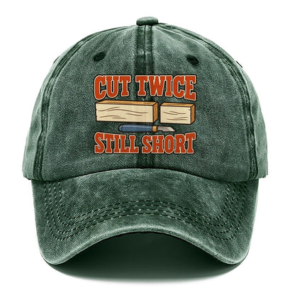 Cut Twice Still Short Woodworking Classic Cap – Forest Mist