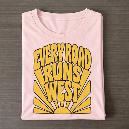 Every Road Runs West Sunburst Sayings Sunburst Sayings Tees Top Classic T-shirt – Pink