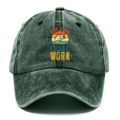 Born To Fish Forced To Work Transparent Classic Cap – Forest Mist