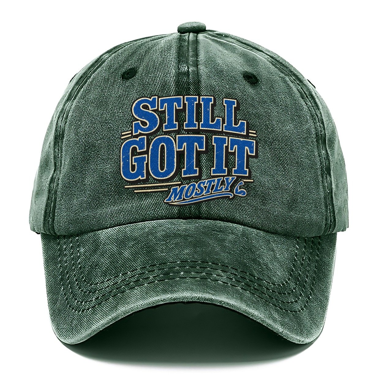 Still Got It Mostly American Wit Classic Cap – Forest Mist