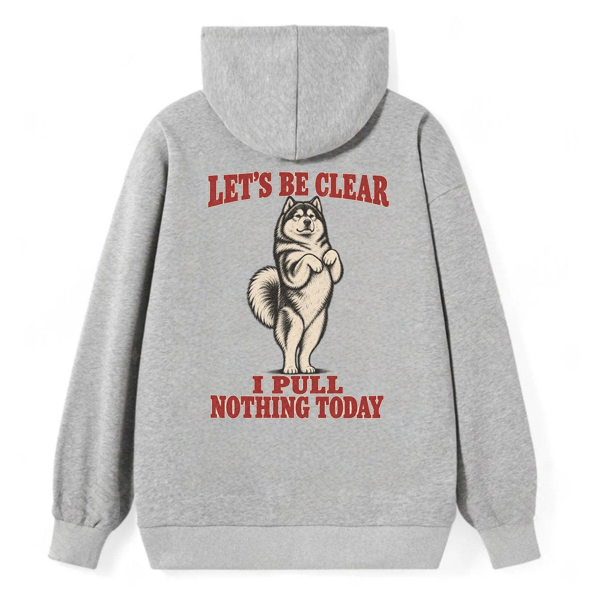 Alaskan Malamute Dog Declarations Classic Pullover Hoodie – Grey