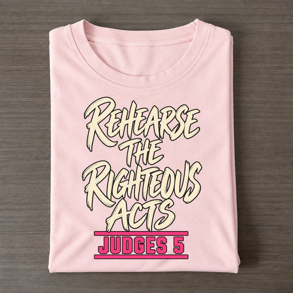Rehearse The Righteous Acts Daughters Of Deborah Classic T-shirt – Pink