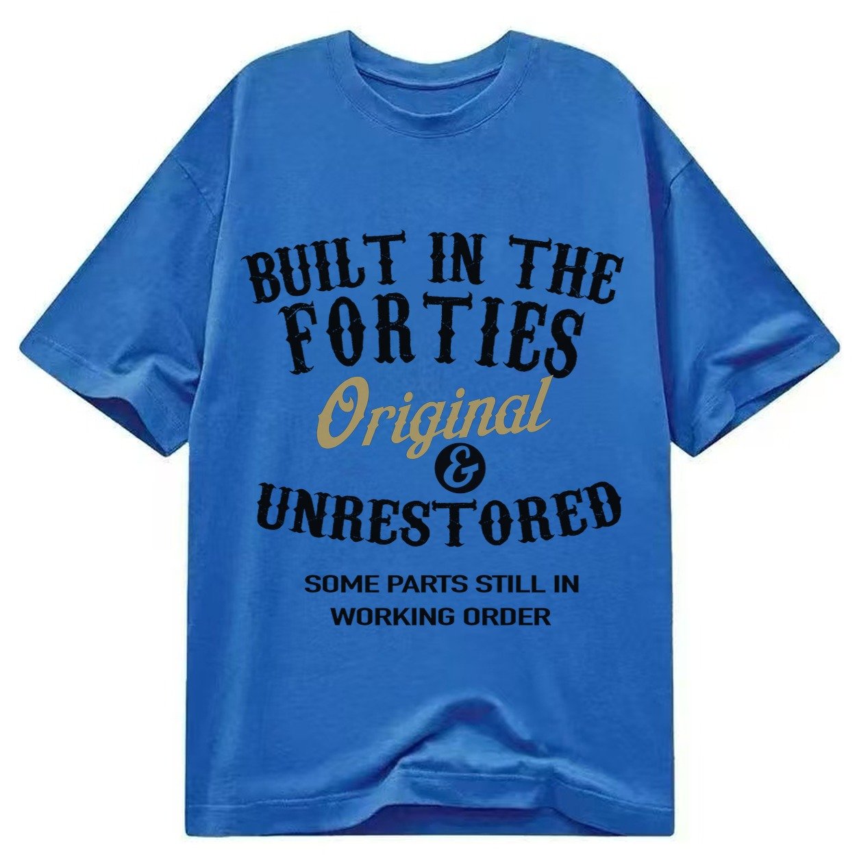 Built In The Forties Original Unrestored Some Parts Still In Classic T-shirt – Blue