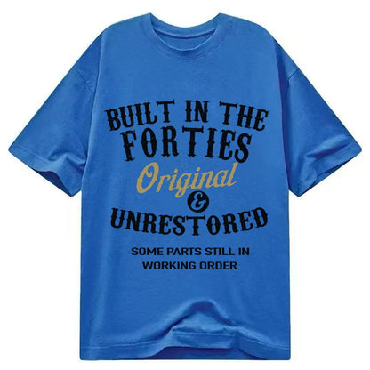 Built In The Forties Original Unrestored Some Parts Still In Classic T-shirt – Blue