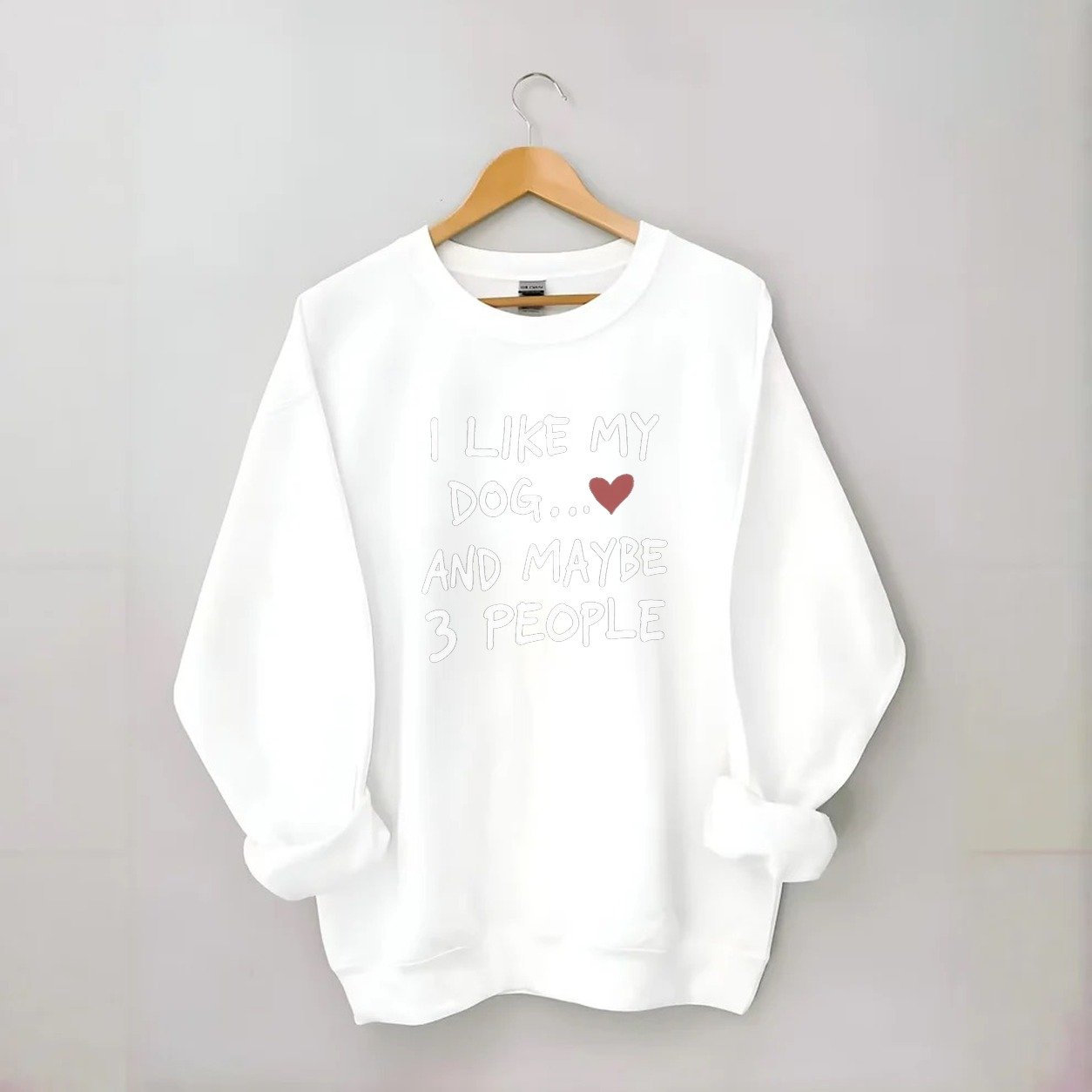 I Like My Dog And Maybe 3 People Crewneck Sweatshirt – White