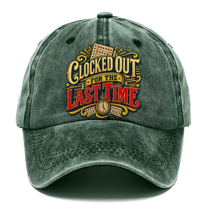 Clocked Out For The Last Time Retired Living Classic Cap – Forest Mist