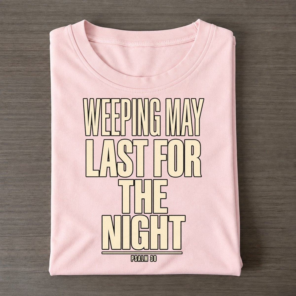 Weeping May Last For Plain Gospel Classic T-shirt – Pink
