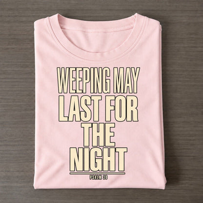 Weeping May Last For Plain Gospel Classic T-shirt – Pink