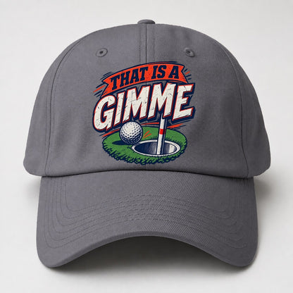Thats A Gimme Golf Life Baseball Cap – Grey