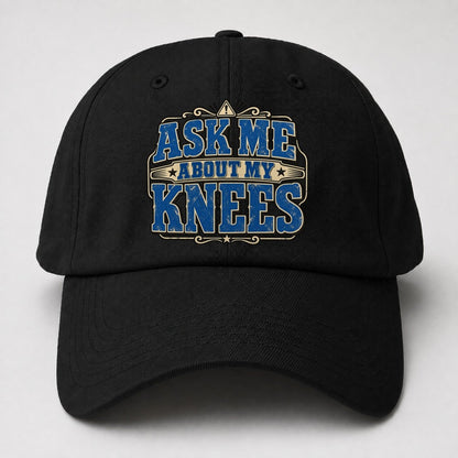 Ask Me About My Knees American Wit Baseball Cap – Black