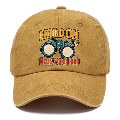 Hold On Thats A Good Bird Birdwatching Classic Cap – Golden Harvest