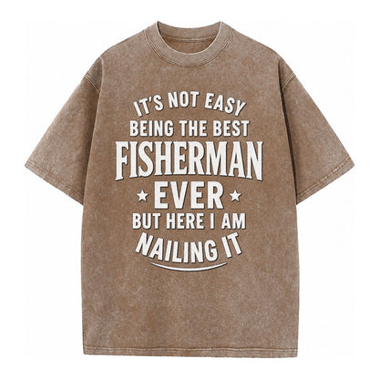 Its Not Easy Being The Best Fisherman Ever But Here I Am Nai Vintage T-shirt – Brown