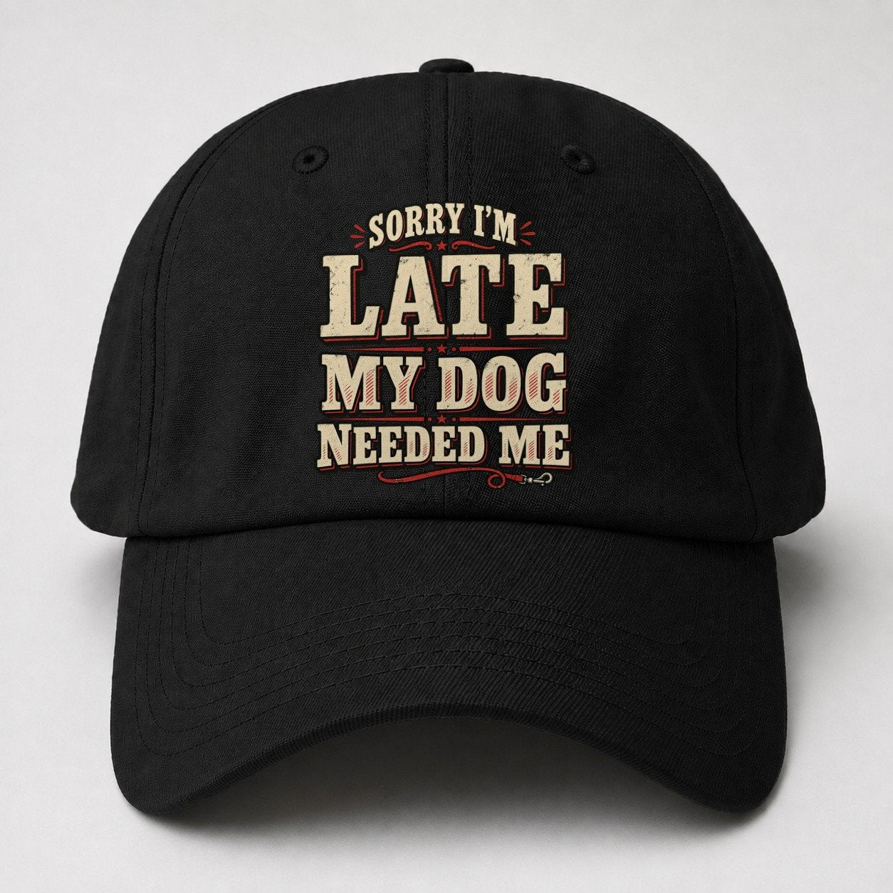 Sorry I M Late My Dog Needed Me American Wit Baseball Cap – Black