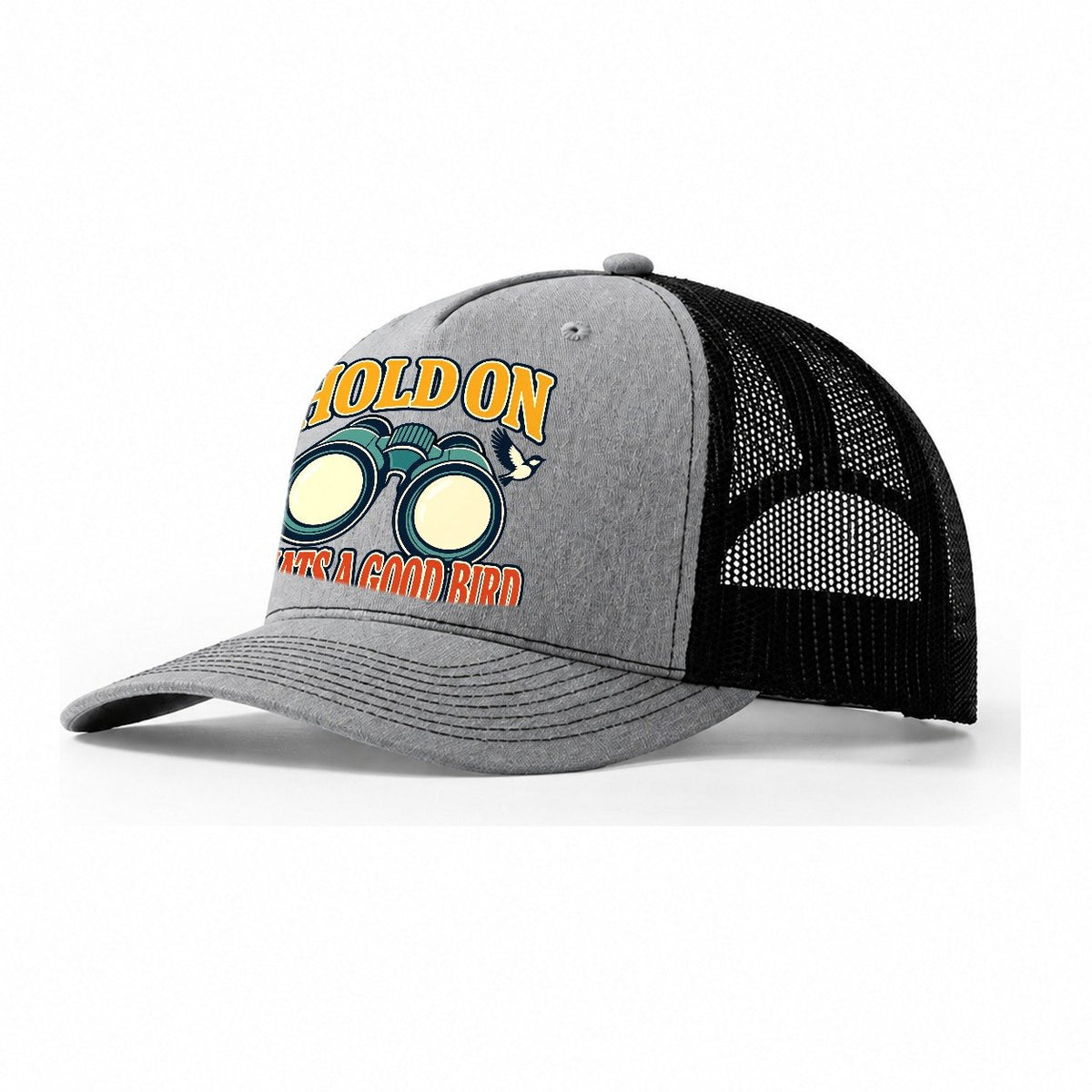 Hold On Thats A Good Bird Birdwatching Trucker Hat – Sport Grey Black