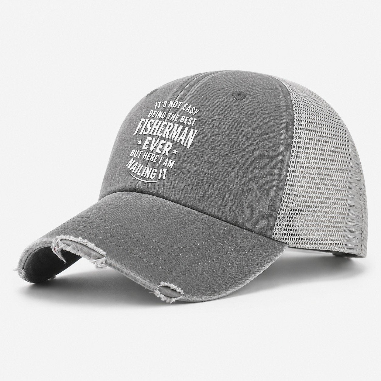 Its Not Easy Being The Best Fisherman Ever But Here I Am Nai Washed Trucker Hat – Grey