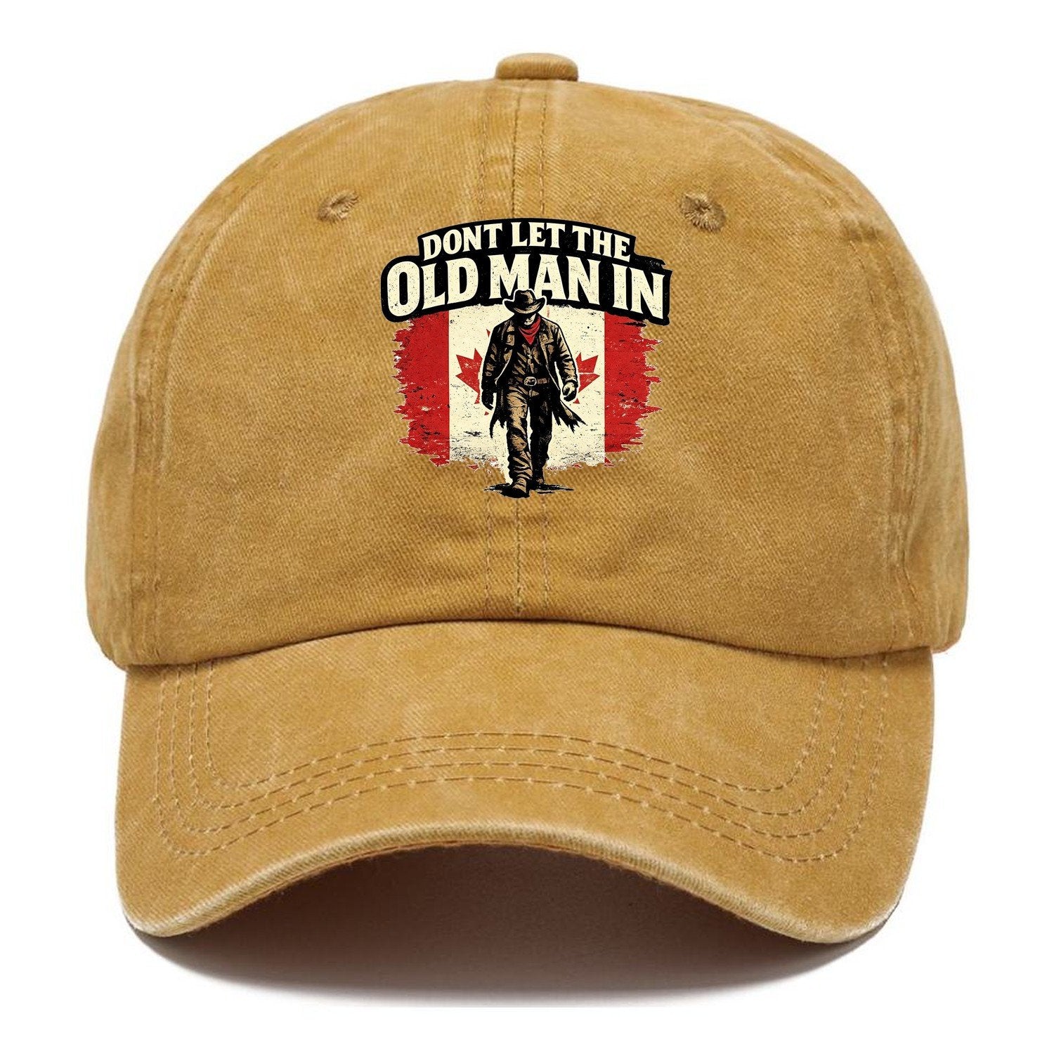 Dont Let The Old Man In Canada Classic Cap – Golden Harvest