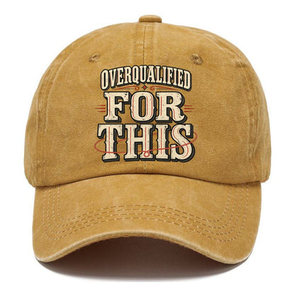 Overqualified For This American Wit Classic Cap – Golden Harvest