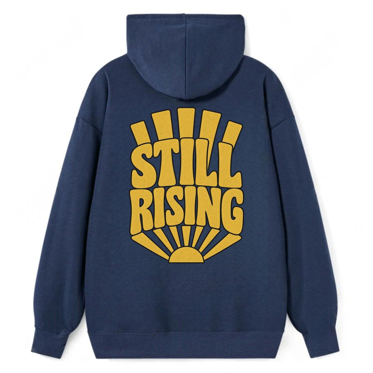 Still Rising Sunburst Sayings Classic Pullover Hoodie – Navy