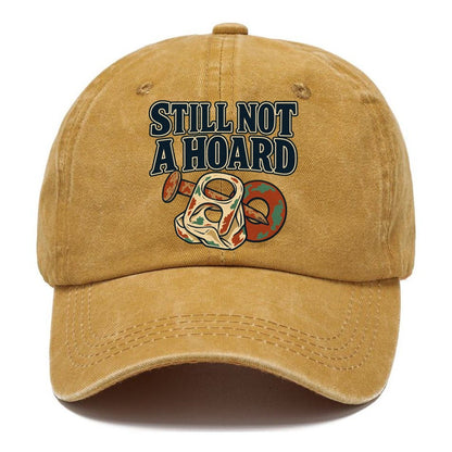 Still Not A Hoard Treasure Hunting Classic Cap – Golden Harvest