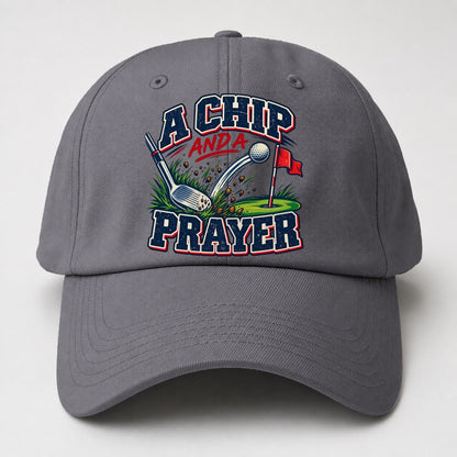 A Chip And A Prayer Golf Life Baseball Cap – Grey