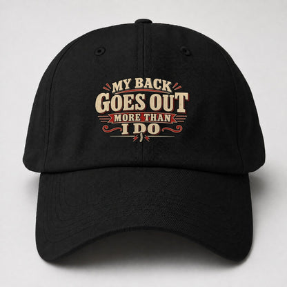 My Back Goes Out More Than I Do American Wit Baseball Cap – Black