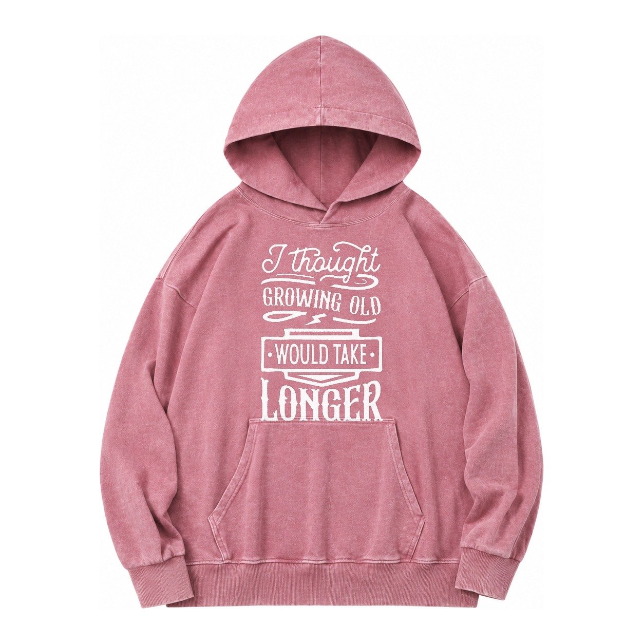 I Thought Growing Old Would Take Longer Vintage Washed Hoodie – Dusty Rose