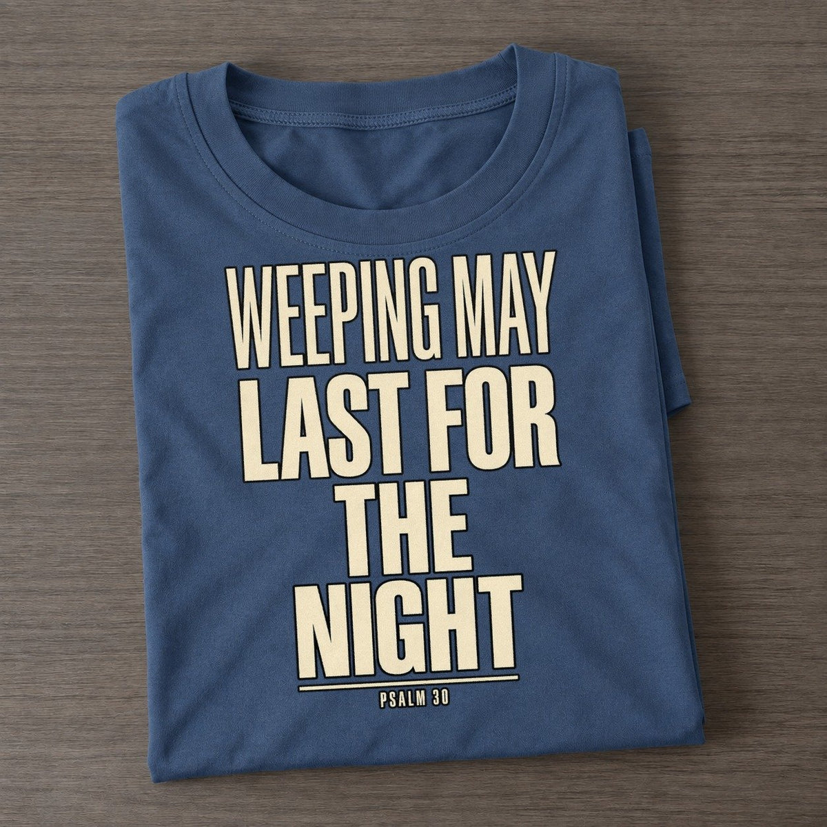 Weeping May Last For Plain Gospel Classic T-shirt – Twilight Navy