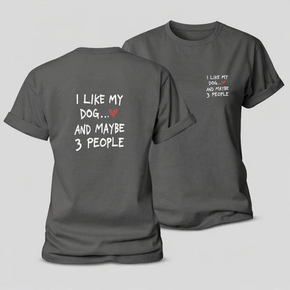 I Like My Dog And Maybe 3 People Women's Cotton T-Shirt – Grey