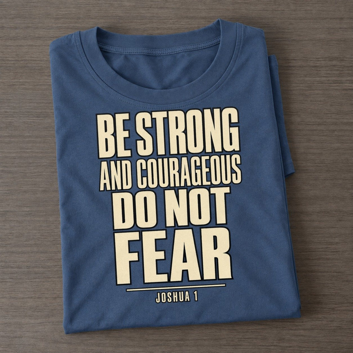 Be Strong And Courageous Plain Gospel Classic T-shirt – Twilight Navy