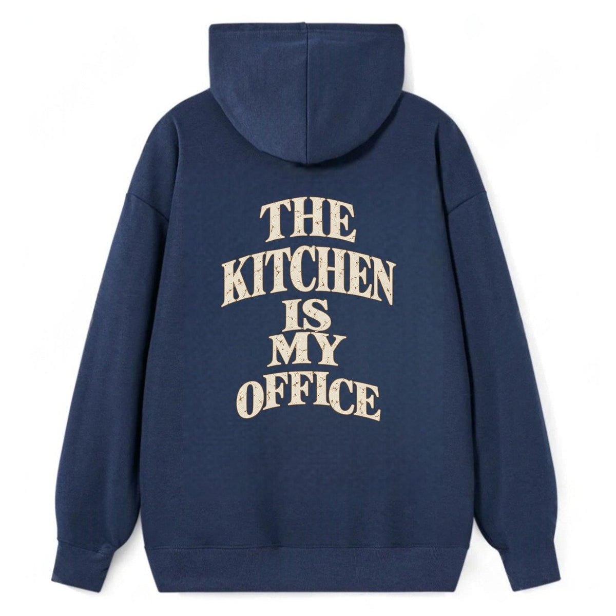 The Kitchen Is My Office Quiet Statements Classic Pullover Hoodie – Navy