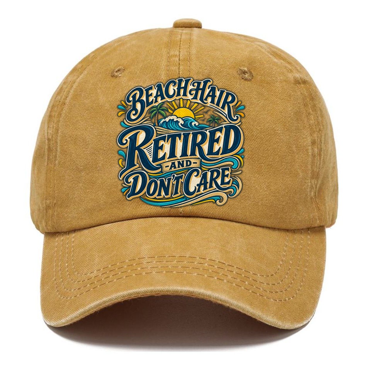 Beach Hair Retired And Don T Care Retired Living Classic Cap – Golden Harvest