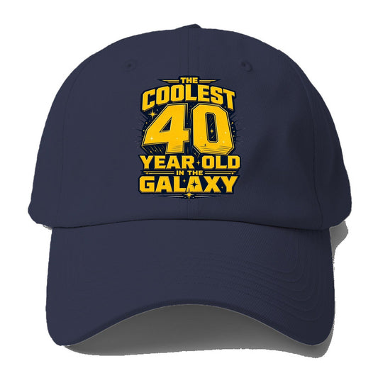 The Coolest 40 Year Old In The Galaxy Baseball Cap – Twilight Navy