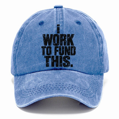 I Work To Fund This Fishing Club Classic Cap – Summer Sky